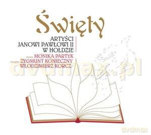Zygmunt Konieczny: Święty - Artyści Janowi Pawłowi II w hołdzie (Digipack) [CD]