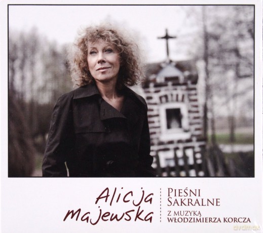 Alicja Majewska: Pieśni Sakralne (digipack) [CD]