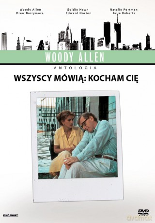 Wszyscy mówią kocham Cię (Woody Allen Antologia) [DVD]