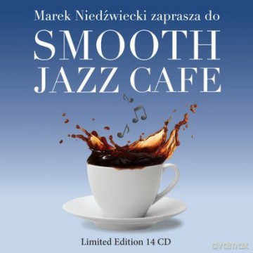 Smooth Jazz Cafe Marek Niedźwiecki Zaprasza [BOX] [14CD]