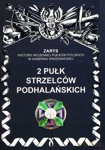 2 pułk strzelców podhalańskich. Zarys historii wojennej pułków polskich w kampanii wrześniowej - Przemysław Dymek [KSIĄŻKA]