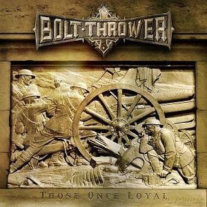 Bolt Thrower: Those Once Loyal [Winyl]