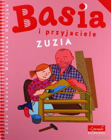 Basia i przyjaciele. Zuzia - Zofia Stanecka [KSIĄŻKA]