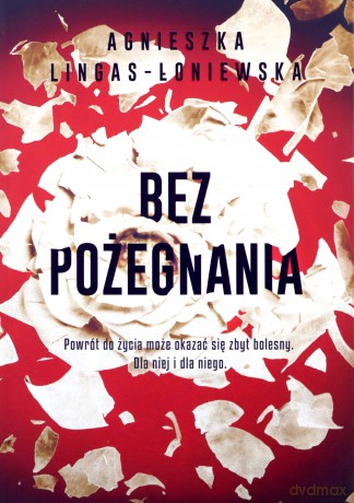 Bez pożegnania - Agnieszka Lingas-Łoniewska [KSIĄŻKA]
