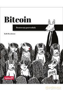 Bitcoin. Ilustrowany przewodnik - Kalle Rosenbaum [KSIĄŻKA]