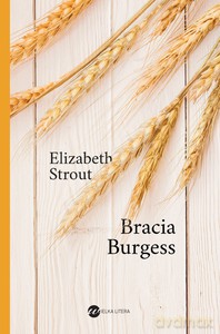 Bracia Burgess - Elizabeth Strout [KSIĄŻKA]
