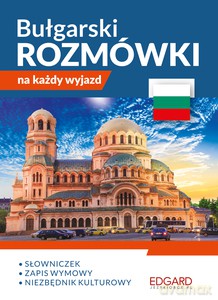 Bułgarski. Rozmówki na każdy wyjazd [KSIĄŻKA]