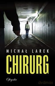 Chirurg - Michał Larek [KSIĄŻKA]