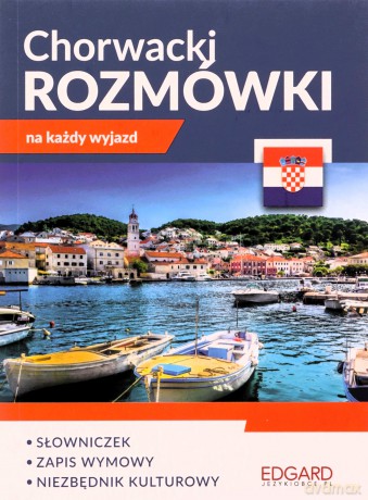 Chorwacki. Rozmówki na każdy wyjazd [KSIĄŻKA]