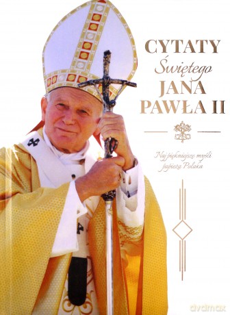 Cytaty św. Jana Pawła II [KSIĄŻKA]