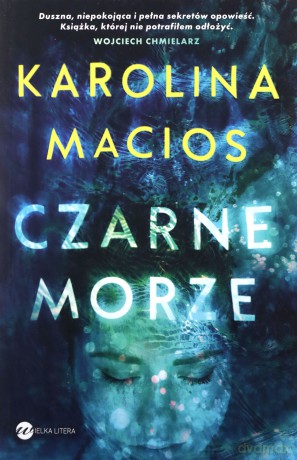 Czarne morze - Karolina Macios [KSIĄŻKA]