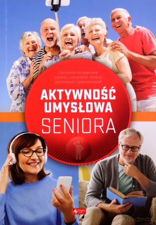 Ćwiczenia umysłowe dla seniorów - Dawid Radamski, Katarzyna Jędrasiak [KSIĄŻKA]