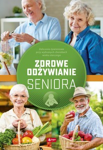 Dieta i odżywianie seniorów - Agnieszka Ziober [KSIĄŻKA]