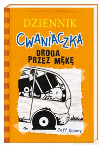 Dziennik cwaniaczka 9 Droga przez mękę - Jeff Kinney [KSIĄŻKA]