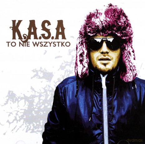 K.A.S.A. (Kasa): To nie wszystko [CD]
