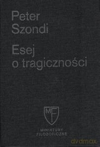 Esej o tragiczności - Peter Szondi [KSIĄŻKA]