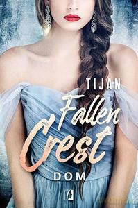 Fallen Crest T 6 Dom - Tijan Meyer [KSIĄŻKA]