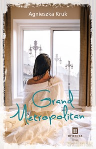 Grand Metropolitan - Agnieszka Kruk [KSIĄŻKA]
