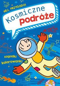 Hej, przygodo! Kosmiczne podróże - Zbigniew Dobosz, Sabina Grabias [KSIĄŻKA]