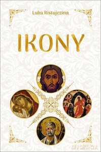 Ikony - Luba Ristujczina [KSIĄŻKA]