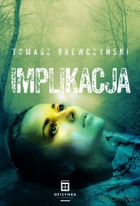 Implikacja - Tomasz Brewczyński [KSIĄŻKA]