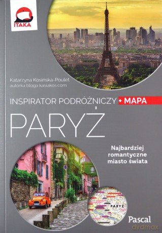 Inspirator podróżniczy. Paryż - Katarzyna Kosińska-Poulet [KSIĄŻKA]
