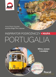 Inspirator podróżniczy. Portugalia - Anna Maria Szostek [KSIĄŻKA]