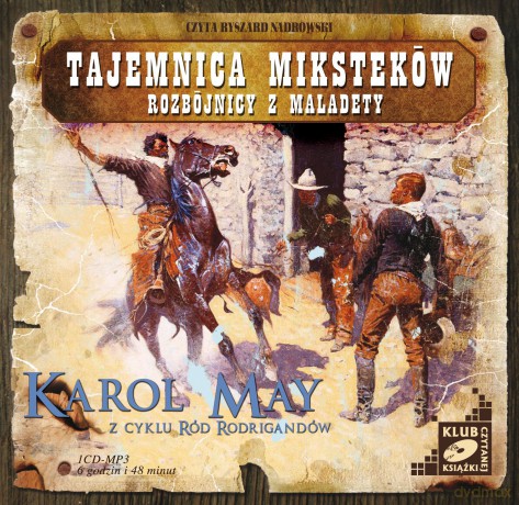 Ród Rodrigandów: tom I - Tajemnica Miksteków / Rozbójnicy z Maladety - Karol May [AUDIOBOOK] [CD-MP3]