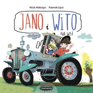 Jano i Wito. Na wsi - Wiola Wołoszyn [KSIĄŻKA]