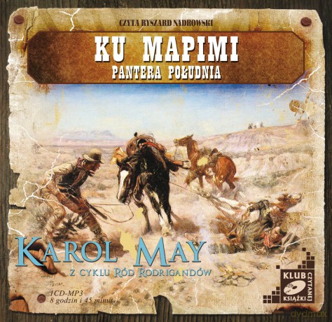 Ród Rodrigandów: tom III - Ku Mapimi / Pantera Południa - Karol May [AUDIOBOOK] [CD-MP3]