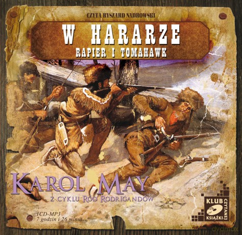 Ród Rodrigandów: tom IV - W Hararze / Rapier i tomahawk - Karol May [AUDIOBOOK] [CD-MP3]