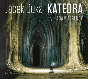 Katedra audiobook - Jacek Dukaj [AUDIOBOOK]