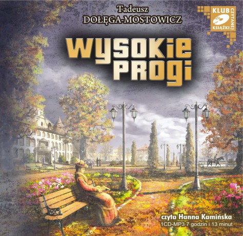 Wysokie progi - Tadeusz Dołęga-Mostowicz [AUDIOBOOK] [CD-MP3]