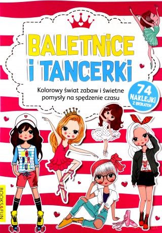 Kolorowanka z naklejkami - Baletnice i Tancerki [KSIĄŻKA]