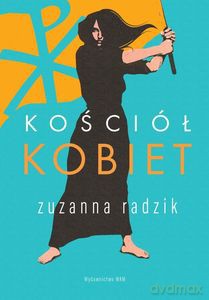 Kościół kobiet - Zuzanna Radzik [KSIĄŻKA]