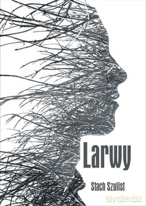 Larwy - Stach Szulist [KSIĄŻKA]