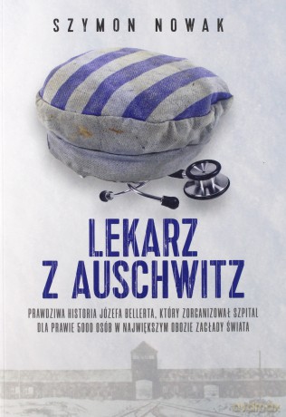 Lekarz z Auschwitz - Szymon Nowak [KSIĄŻKA]