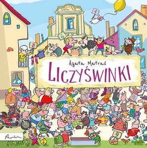 Liczyświnki - Agata Matraś [KSIĄŻKA]