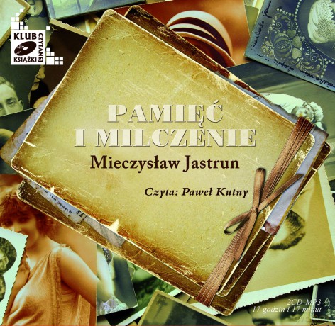 Pamięć i milczenie - Mieczysław Jastrun [AUDIOBOOK] [2CD-MP3]
