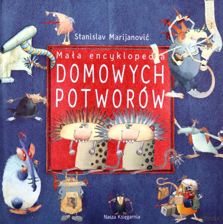 Mała encyklopedia Domowych Potworów - Stanislav Marijanović [KSIĄŻKA]