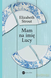 Mam na imię Lucy - Elizabeth Strout [KSIĄŻKA]
