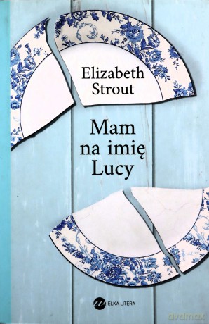 Mam na imię Lucy - Elizabeth Strout [KSIĄŻKA]