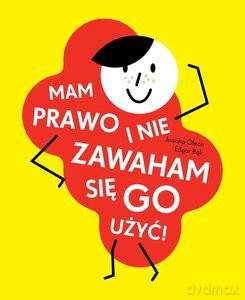 Mam prawo i nie zawaham się go użyć! - Joanna Olech [KSIĄŻKA]