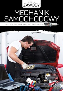 Mechanik samochodowy. Obsługa i proste naprawy samochodu - Marcin Replewicz [KSIĄŻKA]