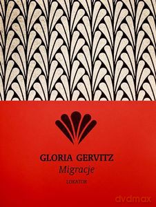 Migracje - GLORIA GERVITZ [KSIĄŻKA]