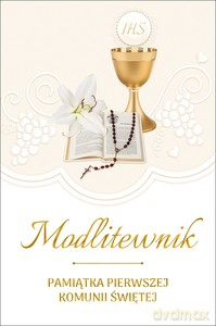 Modlitewnik. Pamiątka Pierwszej Komunii Świętej [KSIĄŻKA]