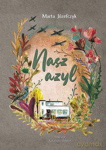 Nasz azyl - Marta Józefczyk [KSIĄŻKA]