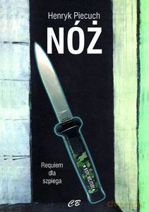 Nóż Requiem dla szpiega - Henryk Piecuch [KSIĄŻKA]