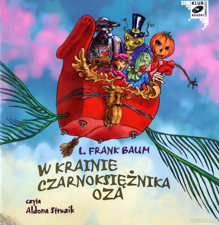 W krainie Czarnoksiężnika Oza - Lyman Frank Baum [AUDIOBOOK] [CD-MP3]