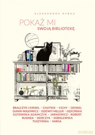 Pokaż mi swoją bibliotekę - Aleksandra Rybka [KSIĄŻKA]